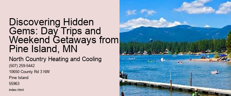 Discovering Hidden Gems: Day Trips and Weekend Getaways from Pine Island, MN